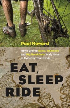 Eat, Sleep, Ride, Paul Howard