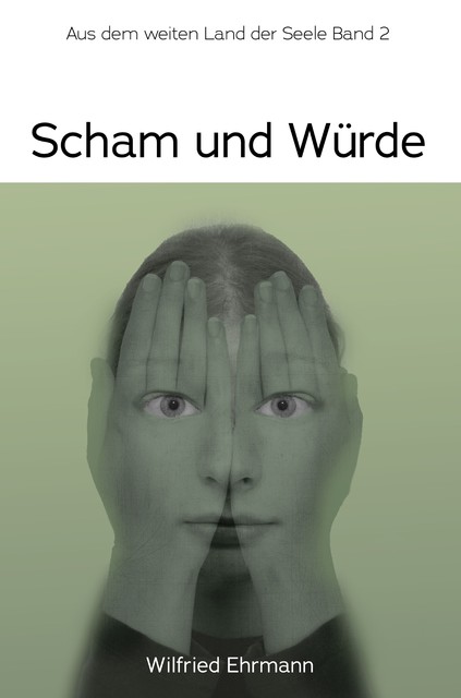 Scham und Würde, Wilfried Ehrmann