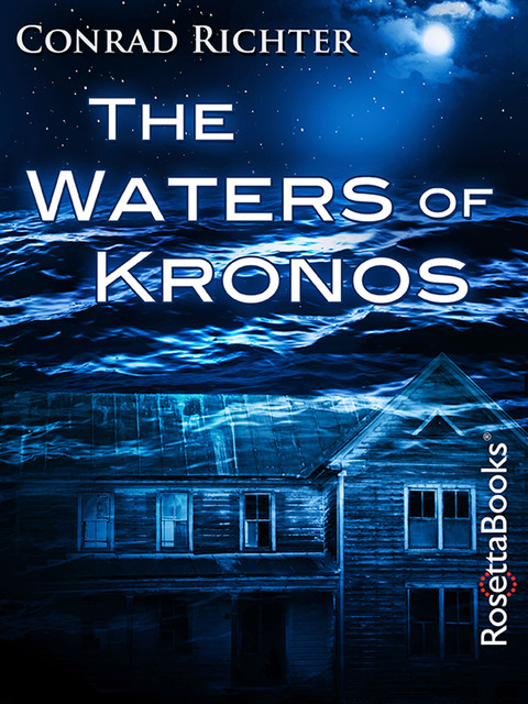 The Waters of Kronos, Conrad Richter