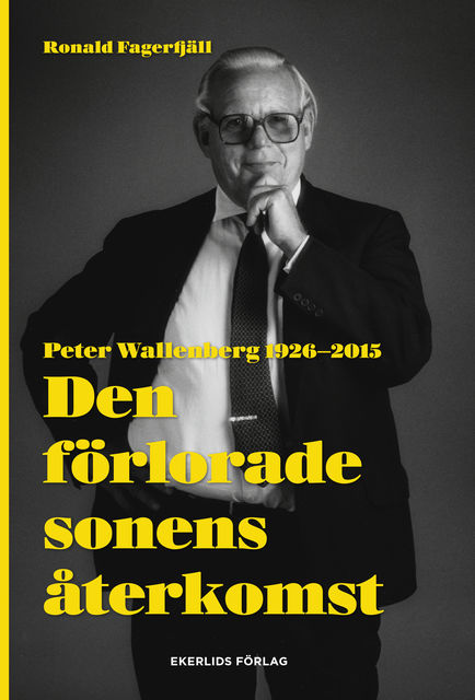 Den förlorade sonens återkomst – Peter Wallenberg 1926–2015, Ronald Fagerfjäll