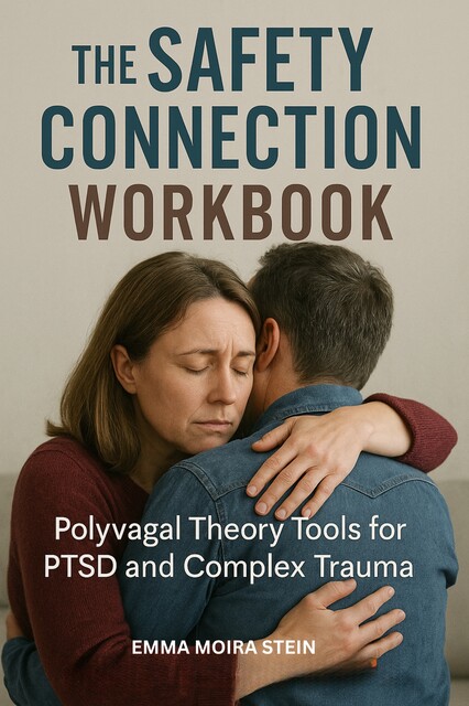 The Safety Connection Workbook, Emma Moira Stein