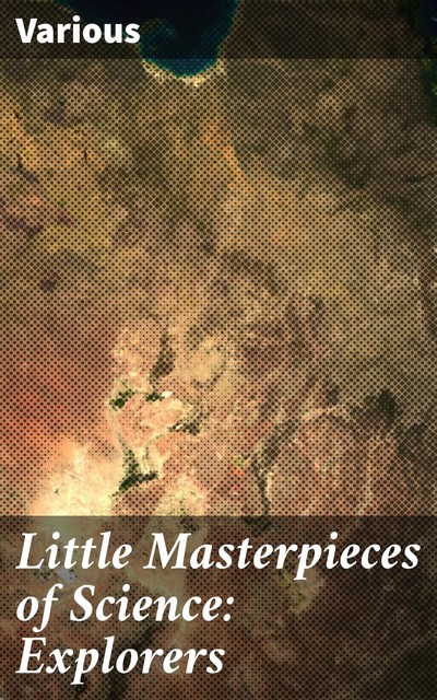 Little Masterpieces of Science: Explorers, Various