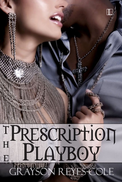The Prescription Playboy, Grayson Reyes-Cole
