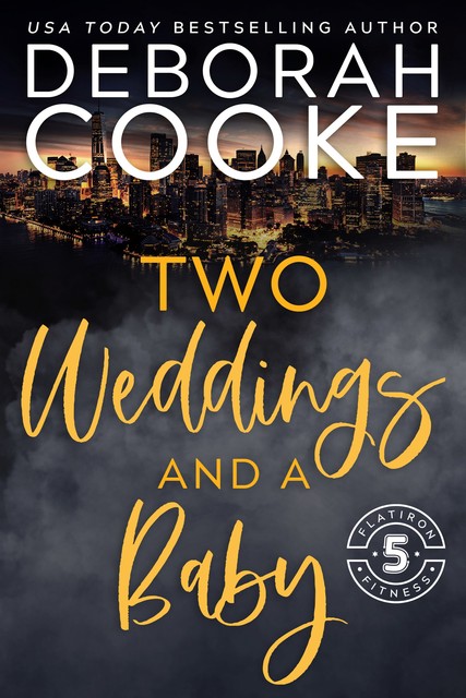 Two Weddings & a Baby, Deborah Cooke