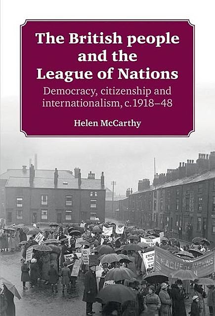 The British people and the League of Nations, Helen McCarthy