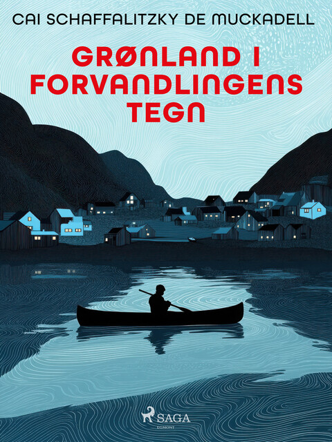 Grønland i forvandlingens tegn, Cai Schaffalitzky de Muckadell