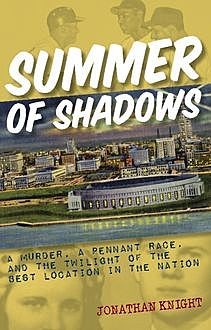 Summer of Shadows, Jonathan Knight