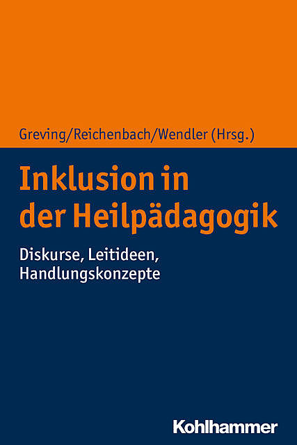 Inklusion in der Heilpädagogik, Heinrich Greving, Christina Reichenbach und Michael Wendler