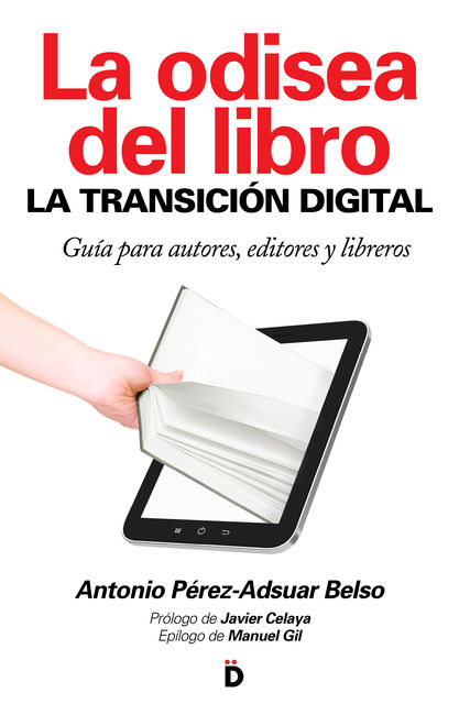 La odisea del libro: la transición digital, Antonio Pérez-Adsuar