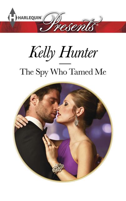 The Spy Who Tamed Me, Kelly Hunter