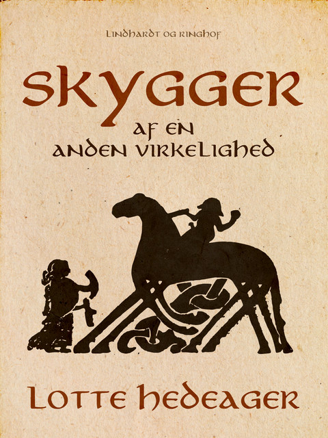 Skygger af en anden virkelighed. Oldnordiske myter, Lotte Hedeager