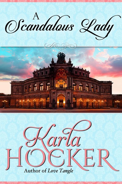 A Scandalous Lady, Karla Hocker