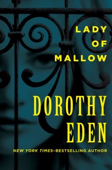 Lady of Mallow, Dorothy Eden