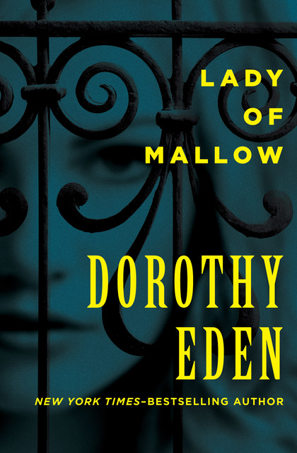 Lady of Mallow, Dorothy Eden