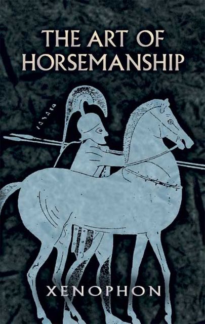 The Art of Horsemanship, Xenophon