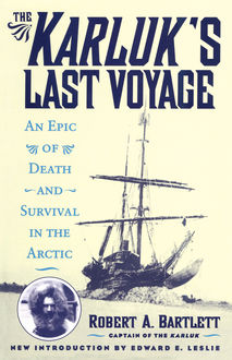 The Karluk's Last Voyage, Capt. Robert A. Bartlett
