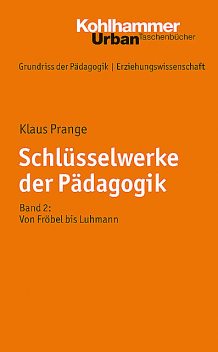 Schlüsselwerke der Pädagogik, Klaus Prange