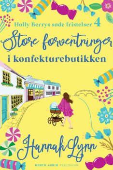 Store forventninger i konfekturebutikken, Hannah Lynn