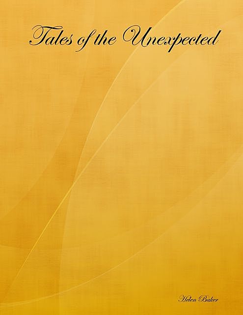 Tales of the Unexpected, Helen Baker