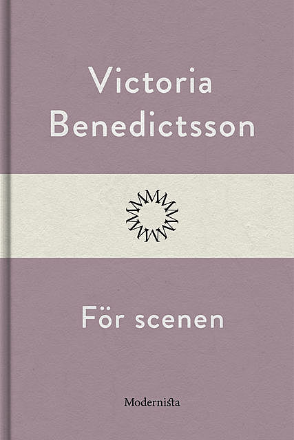 För scenen, Victoria Benedictsson