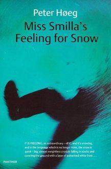 Smilla's Sense of Snow aka Miss Smilla's Feeling for Snow, Peter Høeg