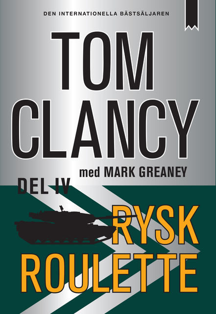 Rysk roulette – Del IV, Tom Clancy, Mark Greaney