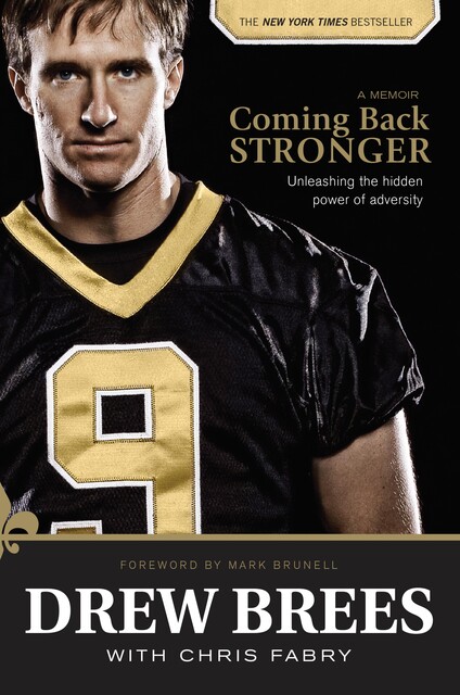 Coming Back Stronger, Drew Brees