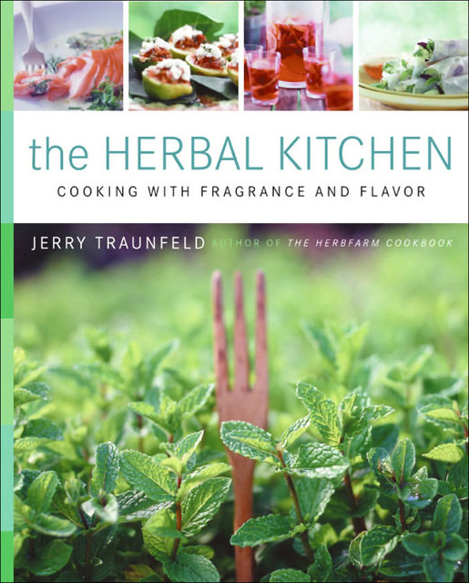 The Herbal Kitchen, Jerry Traunfeld