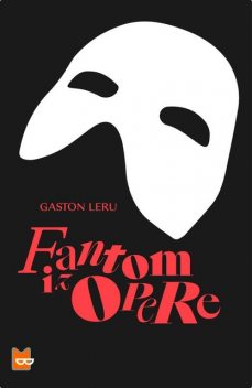 Fantom iz opere, Gaston Leru