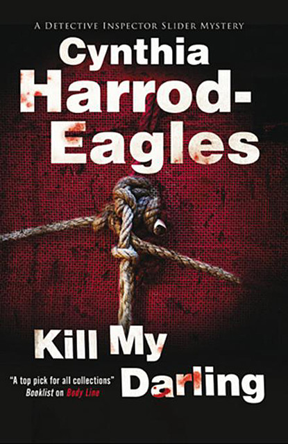 Kill My Darling, Cynthia Harrod-Eagles