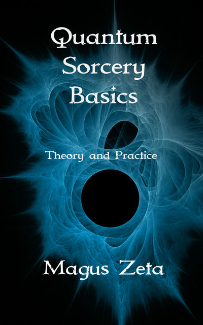 Quantum Sorcery Basics, Magus Zeta
