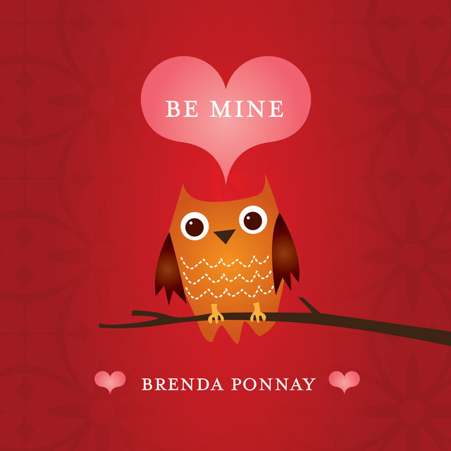 Be Mine, Brenda Ponnay