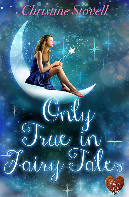 Only True in Fairy Tales, Christine Stovell