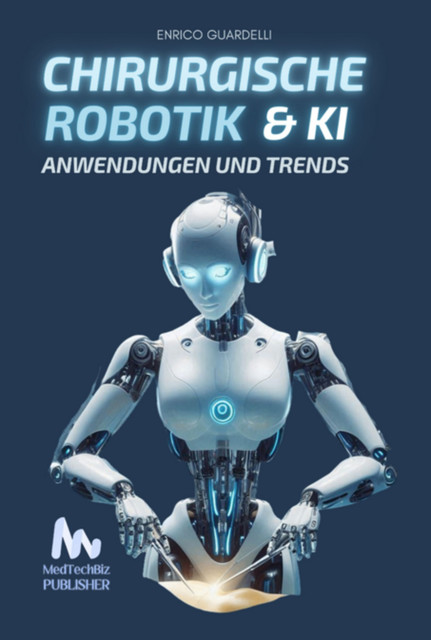 Chirurgische Robotik Und Ki, Enrico Guardelli