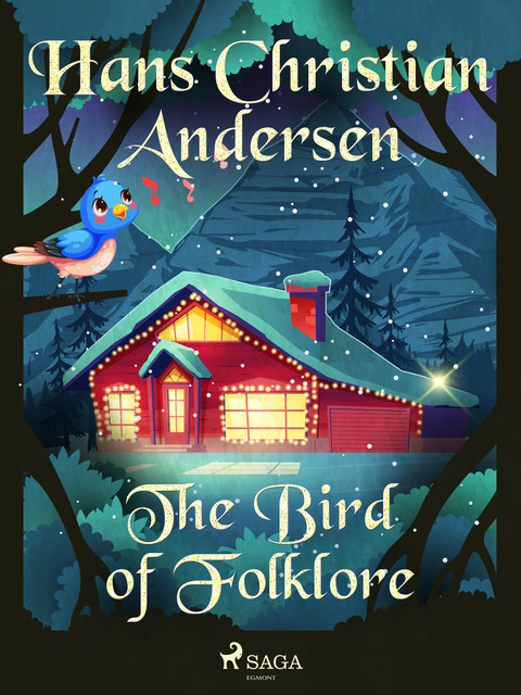 The Bird of Folklore, Hans Christian Andersen