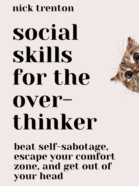 Social Skills for the Overthinker, Nick Trenton