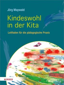 Kindeswohl in der Kita, Jörg Maywald