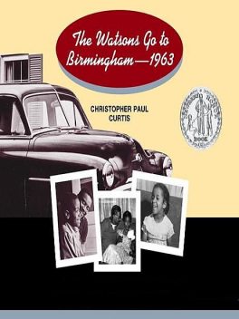 The Watsons Go to Birmingham – 1963, Christopher Paul Curtis