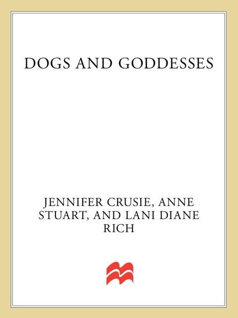 Dogs and Goddesses, Anne Stuart, Jennifer Crusie, Lani Diane Rich