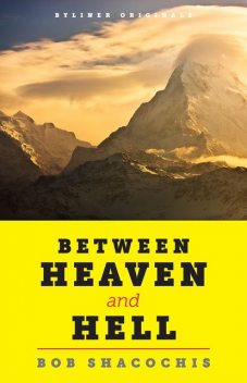 Between Heaven and Hell, Bob Shacochis