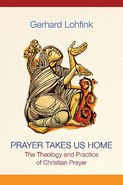 Prayer Takes Us Home, Gerhard Lohfink