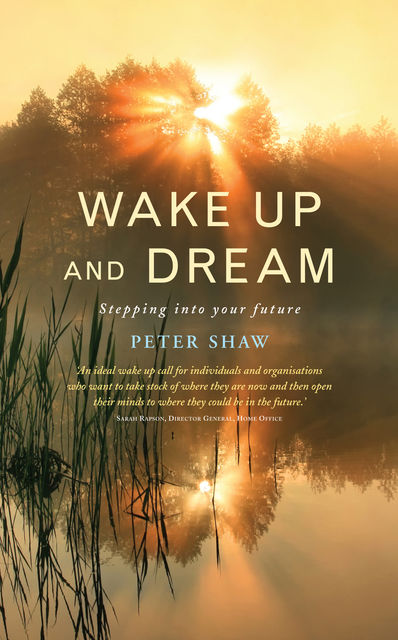 Wake Up and Dream, Peter Shaw