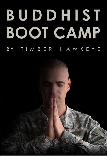 Buddhist Boot Camp, Timber Hawkeye