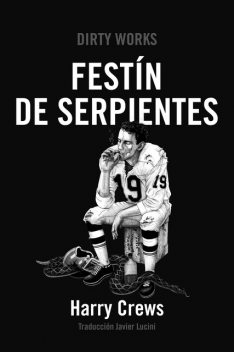 Festín de serpientes, Harry Crews