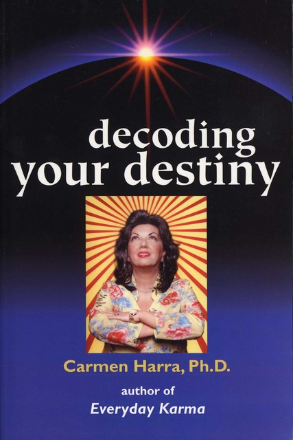 Decoding Your Destiny, Carmen Harra