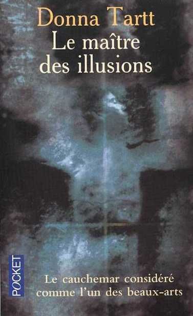 Le Maitre Des Illusions, Donna Tartt