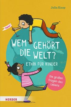 Wem gehört die Welt, Julia Knop