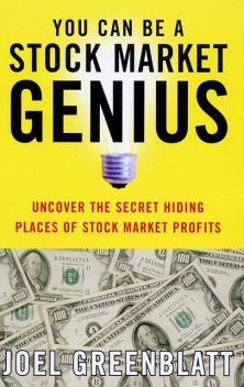 You Can Be a Stock Market Genius, Joel Greenblatt