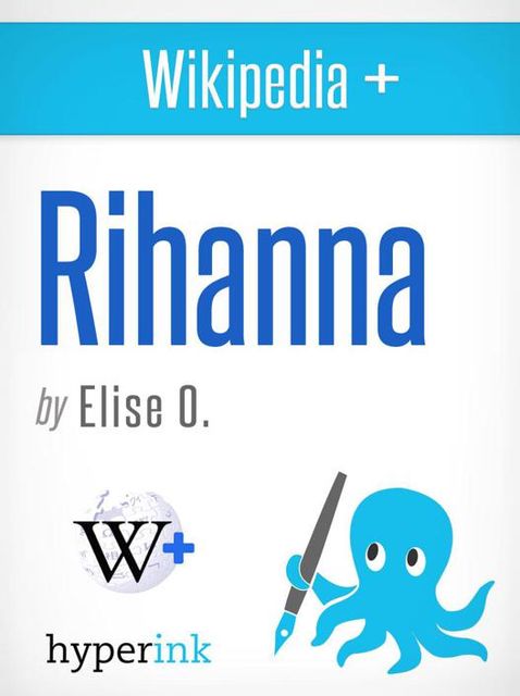Rihanna: A Biography, Elise