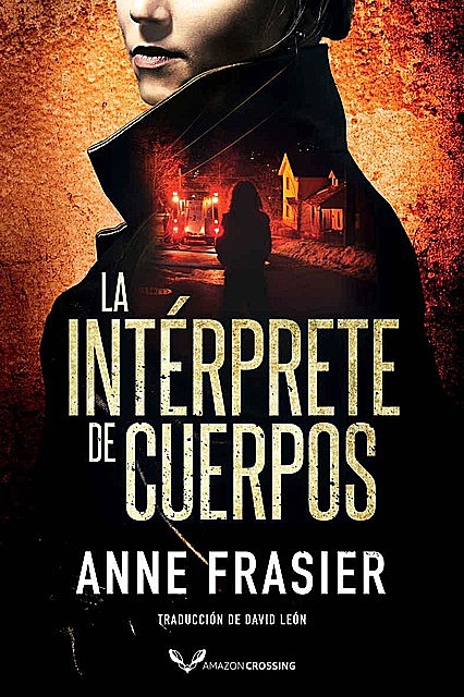 La intérprete de cuerpos, Anne Frasier